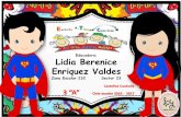 Educadora: Lidia Berenice Enriquez Valdes...leer, refiriéndose a actitudes de los personajes, los protagonistas, a otras formas de solucionar el problema, a algo que le parezca interesante,