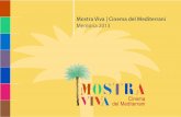 Mostra Viva | Cinema del Mediterranimostraviva.org/wordpress/wp-content/uploads/2014/02/...La Mostra de Valencia, Cinema del Mediterrani es patrimonio cultural de toda la ciudadania.
