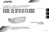 INSTRUCTIONS GR-AX247UMGR-AX847UM CAMARA DE VIDEO VHS COMPACTO - JVC · 2013-06-10 · 2 EN Dear Customer, Thank you for purchasing the JVC Compact VHS camcorder. Before use, please