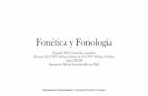Fonética y Fonología - espa3295.weebly.com©tica... · •la frecuencia •fonética auditiva •analiza la fisiología de la percepción de los fonos por el oído •fonética