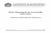 Plan Municipal de Desarrollo 2012-2015portal.monterrey.gob.mx/pdf/gacetas/Gaceta%20Municipal%20de%2… · propuestos en estos Foros fueron retomados en la formulación de los Ejes