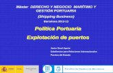 Política Portuaria Explotación de puertos · 2015-04-07 · Autonomía de gestión económico-financiera Basada en la autosuficiencia económica, para realizar los objetivos de