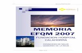 Memoria EFQM FHC-2007 - fhcalahorra.com · promoción de la salud, ... en la mejora continua y autoevaluación de la organización basándose en el modelo EFQM y en la ISO 9004. Memoria
