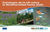 Estrategia de la UE sobre la Biodiversidad hasta 2020sostenibilidadyprogreso.org/Files/Entradas/2020Biodbrochurees.pdfla biodiversidad de la UE de 2006, aprovecha la experiencia de