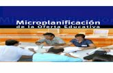 Microplanificación€¦ · La Microplanificación es un instrumento para asegurar la equidad en el acceso a una oferta educativa de calidad, así como el uso eficiente y transparente