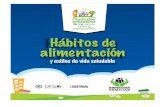 H bitos de alimentaci n - Vínculos Solidarios Colombiavinculosolidariocolombia.weebly.com/uploads/2/1/7/... · saludables que sean reforzadas en la familia, el colegio y la sociedad