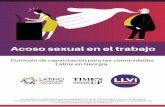 Acoso sexual en el trabajo - Latino Community Fund (LCF ...€¦ · C urríc ulo de c a pa c it a c ión pa ra la s c omun ida des La t in x en Georgia . Un proyect o cola bora t