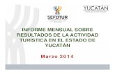 INFORME MENSUAL SOBRE RESULTADOS DE LA ACTIVIDAD … · 1. Ocupación Hotelera en la Ciudad de Mérida (Mensual) • Durante marzo de 2014, el porcentaje general de ocupación hotelera