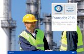 Formación 2016 - TÜV SÜD ES€¦ · Seguridad de procesos y prevención de pérdidas Objetivo Conocer todos los aspectos prácticos del análisis de riesgos en el marco de la normativa