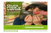 Guía roja y verde de alimentos transgénicos 4ª edición ... · animales cuyos productos consumimos no se están evaluando correctamente y su alcance sigue siendo desconocido. Nuevas