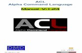 ACL Alpha Command Language V1 Alpha Command Language V1.24.pdf · El modo consola normalmente implica la conexión de un solo terminal (USB para PC o Bluetooth) por lo que no es imprescindible