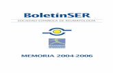 Boletin SER Memoria 04-06€¦ · tido mejorar el conocimiento e identificar el perfil de paciente y, como proyección del mismo, son ya múl tiples las iniciativas de investigación