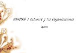 UNIDAD 1 Internet y las Organizaciones - Geocities.ws 1/UNIDAD 1 Internet y las... · recursos (URL) que especifica el protocolo de transferencia, la dirección de Internet de la