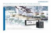 Plataforma de PC industrial - Omron€¦ · 2 Plataforma de PC industrial 3 Potente, fiable, escalable y muy resistente Nuestro PC industrial NY se ha diseñado desde sus inicios