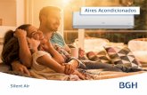 Aires Acondicionados - AIREINVE€¦ · (*) Comparado con acondicionadores de aire BGH con compresor on-oﬀ. Aires Acondicionados Silent Air