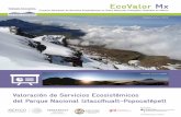 EcoValor Mx VAL… · CONANP-GIZ. 2017. Valoración de los Servicios Ecosistémicos del Parque Nacional Iztaccíhuatl–Popocatépetl. Ciudad de México. Proyecto de Valoración de