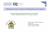 “Modelo de Acceso a Justicia y Participación en Paraguay”€¦ · Pedro, Paraguay. Objetivo – Año 4 (2012): Implementar un Modelo Integral de acceso a justicia y participación