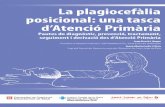 La plagiocefàlia - Hospital Sant Joan de Déu Barcelona · La plagiocefàlia posicional: una tasca d’Atenció Primària 5 Índex • Presentació • Introducció • Classificació