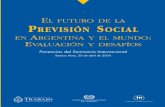 ESAFÍOS E FUTURO DE LA D Y ALUACIÓN PREVISIÓN SOCIAL V : … · El futuro de la previsión social en Argentina y el mundo: Evaluación y desafíos. Ponencias del Seminario Internacional