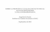 SOBRE LA PROPUESTA CATALANA DE PACTO FISCAL: ALGUNAS ...€¦ · • La propuesta catalana de Pacto Fiscal se reduce básicamente a la extensión a Cataluña del sistema foral de