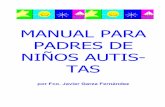 Manual para padres de niños autistas - Créer un blog ...apaeal.p.a.f.unblog.fr/files/2011/05/manualparapadresdeninosautist… · Es obligación ética del profe-sional que lea este
