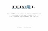CINE DE ADULTOS - Ferrol€¦ · las canciones compuestas por Lori Meyers [Madrid] : edita y distribuye Universal Music Spain , D.L. 2010 Localización: CD LOR (azul claro) Víspera