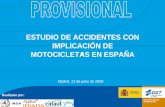 ESTUDIO DE ACCIDENTES CON IMPLICACIÓN DE MOTOCICLETAS …€¦ · • 253 motocicletas y 1 ciclomotor implicados. • Éstos incluyen, entre los 288 ocupantes de la motocicleta:-242