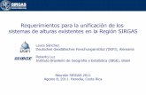 Requerimientos para la unificación de los sistemas de ...€¦ · Requerimientos para la unificación de los sistemas de alturas existentes en la Región SIRGAS Reunión SIRGAS 2011.