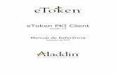eToken PKI Client - Microsoft€¦ · eToken PRO (Siemens CardOS e Java Card) eToken NG-OTP eToken NG-FLASH eToken PRO Smartcard Requisitos de hardware Porta USB 1.0 a 2.0 Resolução