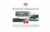 EXPLOTACIÓN - minenergia.gov.co€¦ · 5.2.3 Actividades y Operaciones Unitarias de la Explotación a Cielo Abierto ... 5.3.2 Actividades y Operaciones Unitarias de la Explotación