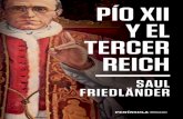 12/12 CORRECCIÓN: PRIMERAS Jorge Dezcallar Y EL · Pío XII y el Tercer Reich Saul Friedländer Traducción de Esteban Riambau Saurí 001-256 pio reich.indd 3 04/12/2018 15:10:45