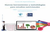 Nuevas herramientas y metodologías para estudios nutricionales€¦ · clasificación y codificación de alimentos. • Los principales conceptos y las líneas de in-vestigación
