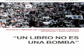 “UN LIBRO NO ES UNA BOMBA”files.rsf-es.org/200001329-3bb4d3caef/2011_JUNIO_INFORME_TURQ… · to un libro de dos volúmenes con el periodista Ertugrul Mavioglu, considerado una
