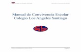 MANUAL DE CONVIVENCIA ESCOLAR - COLEGIO LOS ANGELES …colegiolosangelessantiago.cl/MANUAL DE CONVIVENCIA ESCOLAR C… · Recibir una educación de calidad y equidad, según los planes