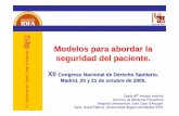 Modelos para abordar la - AEDS Maria Ara… · t Modelos para abordar la seguridad del paciente. XII Congreso Nacional de Derecho Sanitario. Madrid, 20 y 21 de octubre de 2005. Jesús