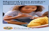 Manual para padres sobre el preescolar voluntario · calidad. Como parte de su decisión, consulte a los potenciales proveedores de este programa acerca de las calificaciones de los