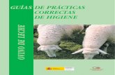 GUÍAS DE PRÁCTICAS CORRECTAS DE HIGIENE OVINO DE LECHE · Pesca y Alimentación y ofrecemos esta Guía de Prácticas Correctas de Higiene para el sector ovino de leche, esperando