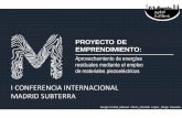 I CONFERENCIA INTERNACIONAL MADRID SUBTERRA€¦ · Beneficios: • Fuente de energía renovable • Producción complementaria ycompatible • Instalacióna medida • Reduccióndel