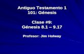 Antiguo Testamento 1 101: Génesis Clase #9: Génesis 8ibitibi.org/wp-content/uploads/2017/07/Genesis_IBIT-9.pdf · partes. La mayoría de pactos son bilaterales – cada persona