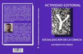 Actividad editorial y socialización de la ciencia. Luis ...eprints.rclis.org/33792/1/2018 ACTIVIDAD EDITORIAL. FEIJÓO.pdf · específicos como: los roles y actores sociales en los