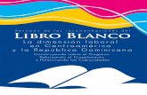 LIBRO BLANCO RESUMEN - ORMUSAobservatoriolaboral.ormusa.org/investigaciones/F_RESUMEN_LIBRO_… · República Dominicana ﬁrmaron en julio de 2004, en la cual insta-ban a sus Viceministros