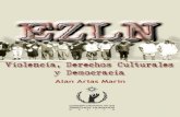 EZLN: VIOLENCIA, - CNDHappweb.cndh.org.mx/biblioteca/archivos/pdfs/DV_3.pdf · EZLN: VIOLENCIA, DERECHOS CULTURALES Y DEMOCRACIA 11 cir la reforma indígena. En su núcleo, se propone