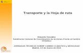 Transporte y la Hoja de ruta - ISTAS y hoja de ruta jornada CC… · Ayudas del IDAE (Fondo de Eficiencia energética) y Orden INT/2229/2013, de 25 de noviembre (permisos de circulación)