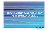 PROCEDIMIENTO PARA EXTRANJERO ABRIR EMPRESA EN BRASIL · con sede en el exterior. >>CPF: El CPF es el número de identificación fiscal ante la Secretaría de la Hacienda Federal,