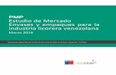PMP Estudio de Mercado Envases y empaques para la ...€¦ · PMP Estudio de Mercado Envases y empaques para la industria licorera venezolana Marzo 2018 Documento elaborado por la