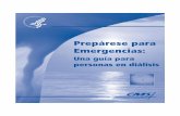 Prepárese para EmergenciasPreparin… · Según la naturaleza de la emergencia, quizá sea conveniente que llame a su médico o al centro de diálisis pues ellos podrían ayudarle