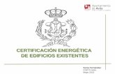 CERTIFICACIÓN ENERGÉTICA DE EDIFICIOS EXISTENTEScogitiavila.es/public/files/cats39-att58-plataforma-certifica1.pdf · CE3 y CE3X, uno de ellos a la UTE MIYABI-CENER y el otro a