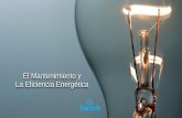 El Mantenimiento y La Eficiencia Energéticacongreso.micanaldepanama.com/wp-content/uploads/2019/04/ABDI… · Clasificar (Seiri) 2 Organizar (Seiton) 3 Limpiar (Sieso) 4 Estandarizar