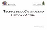 TEORIAS DE LA CRIMINALIDAD CRÍTICA Y ACTUAL · • Estudio del fenómeno de la desviación a partir de la perspectiva basada en teoría del conflicto. • Criminalidad se produce