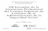 XII Jornadas de la Asociación Profesional del Cuerpo ... · La administración de las pensiones en-España 107 2.3. La evolución del número de cotizantes y pensionistas en Es-